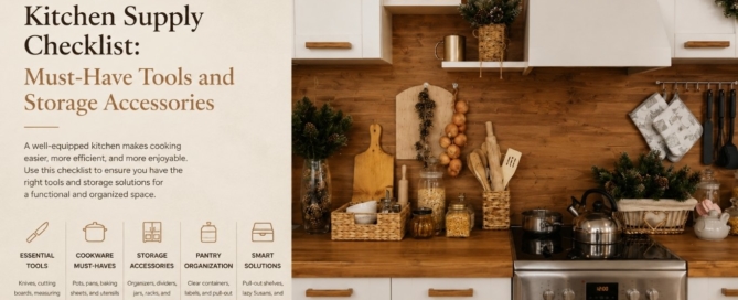 Essential Kitchen Supply Checklist: Must-Have Tools and Storage Accessories